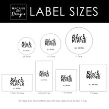 Load image into Gallery viewer, These are the different Macannlife Designs Minimalist Label Sizes in Calligraphy Design. They are  available in 1.25" Circle, 1.25" x 2.25" Tall, 2.25" x 1.25" Wide, 1.5" Circle, 1.5" Square, 2" Circle, 2" Square.