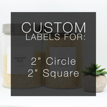 Load image into Gallery viewer, Custom Labels - 2" Circle and 2" Square